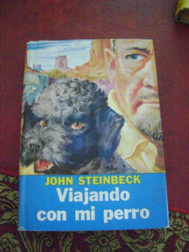 Libro Viajando Con Mi Perro .john Steinbeck Ed.selectas X.23