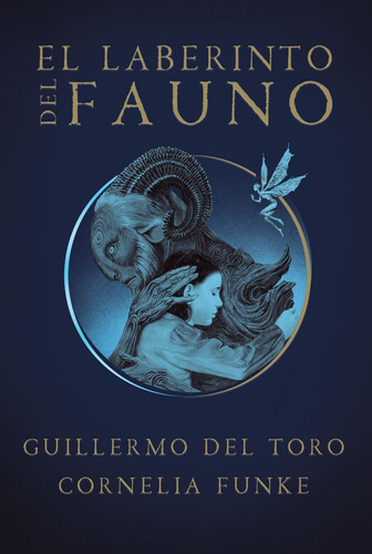 El laberinto del fauno, de Funke, Cornelia. Serie Middle Grade Editorial ALFAGUARA INFANTIL, tapa blanda en español, 2019