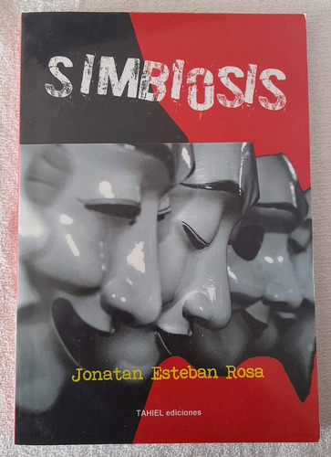 Simbiosis - Jonatan Esteban Rosa - Tahiel Ediciones