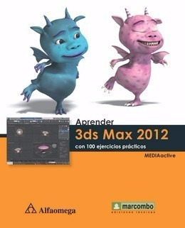 Libro Aprender 3ds Max 2012 - Con 100 Ejercicios Prácticos