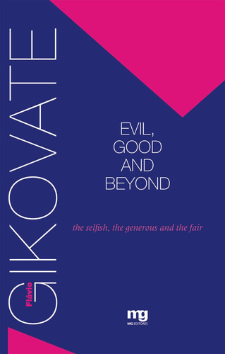 Evil, good and beyond: THE SELFISH, THE GENEROUS AND THE FAIR, de Gikovate, Flávio. Editora Summus Editorial Ltda., capa mole em inglês, 2009