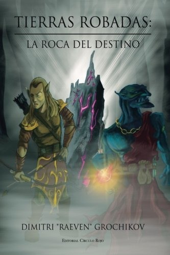 Libro : Tierras Robadas La Roca Del Destino. - Grochikov,..