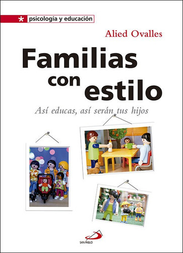 Familias con estilo, de Ovalles Rincón, Alied. Editorial SAN PABLO EDITORIAL, tapa blanda en español