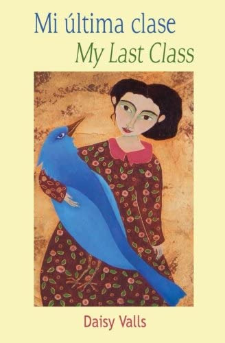 Libro: Mi Última Clase - My Last Class ( (bilingual Edition 