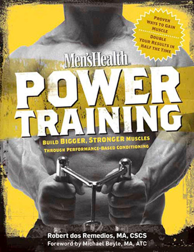 Men's Health Power Training: Build Bigger, Stronger Muscles 