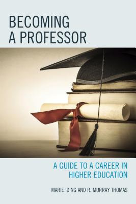 Libro Becoming A Professor: A Guide To A Career In Higher...