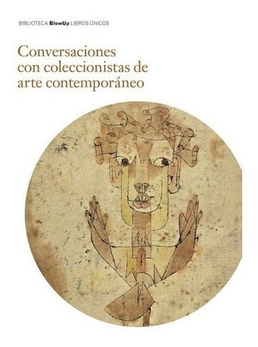 Conversaciones Con Coleccionistas De Arte Contempora, De Vários Autores. Editorial La Fabrica En Español