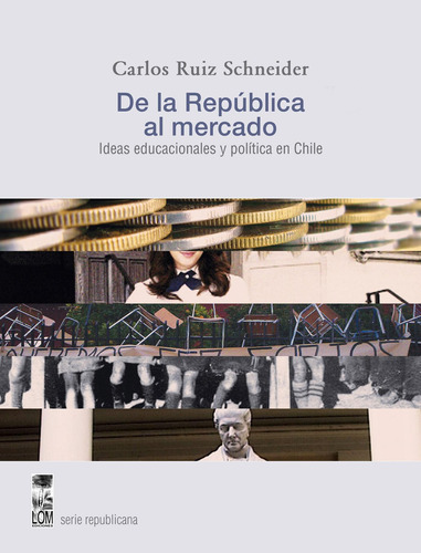 De La Republica Al Mercado / Carlos Ruiz