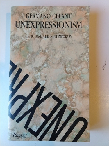 Unexpressionism Germano Celant