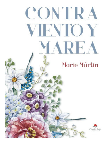Contra Viento Y Marea - Mártin , Marie - * 
