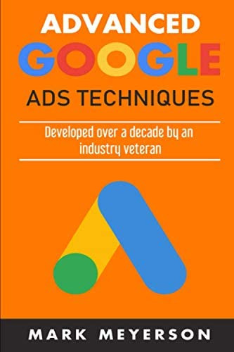 Libro: Advanced Google Ads Techniques: Practical For Google