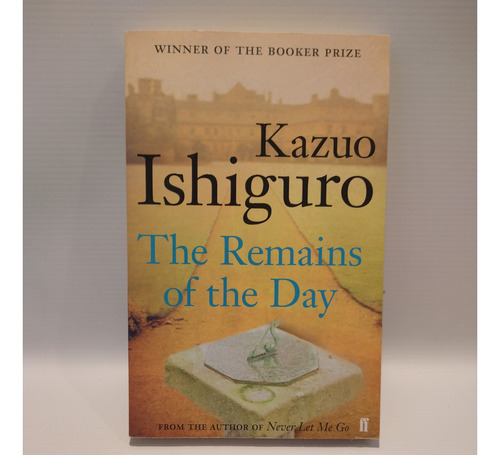 The Remains Of The Day Kazuo Ishiguro Faber & Faber