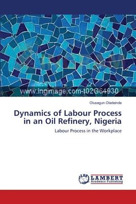 Libro Dynamics Of Labour Process In An Oil Refinery, Nige...