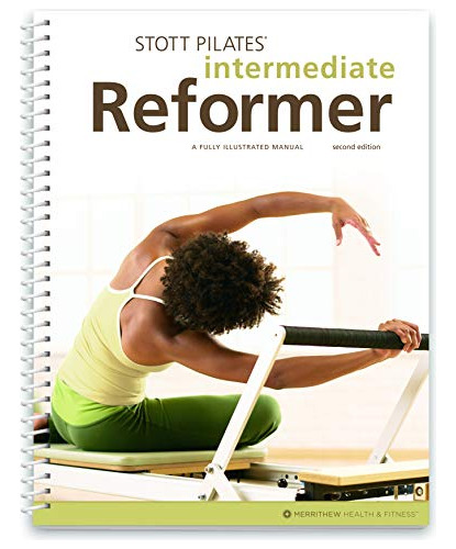 Manual Stott Pilates - Reformador Intermedio, 2 Edición (ing