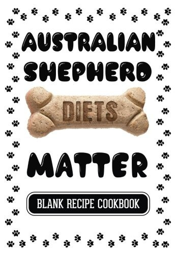 Australian Shepherd Diets Matter Dog Food  Y  Treats Blank R