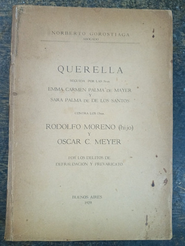 Querella Por Defraudacion * Norberto Gorostiaga * 1929 *