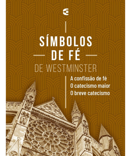 Simblolos De Fé De Westminster, De Ipb. Editora Cultura Cristã, Capa Mole, Edição 1 Em Português, 2016