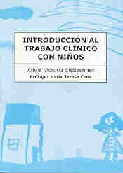 Introduccion Al Trabajo Clinico Con Niños - Siebzehner, Adel