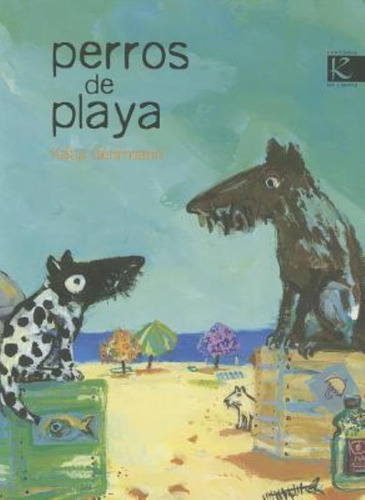 Perros De Playa, De Gehrmann, Katja. Editorial Faktoria K De Libros, Tapa Tapa Blanda En Español