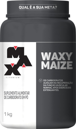 Waxy Maize 1kg Sem Sabor Maxtitanium