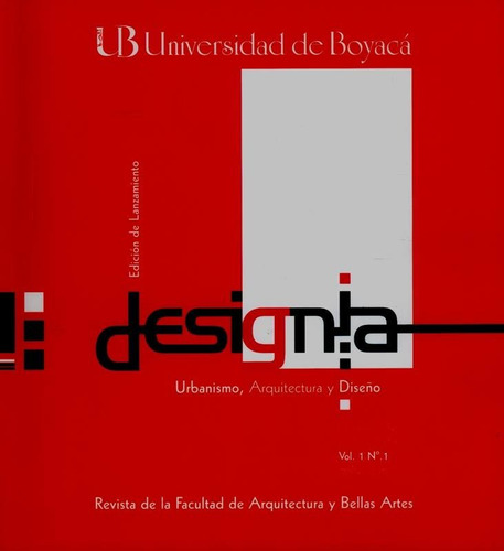 Designia: Urbanismo, Arquitectura Y Diseño Vol.1 No.1 Revist