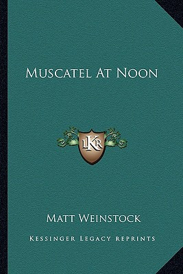 Libro Muscatel At Noon - Weinstock, Matt