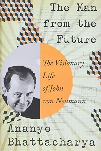 Book : The Man From The Future The Visionary Life Of John..