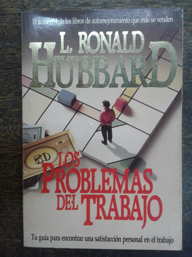 Los Problemas Del Trabajo * L. Ronald Hubbard *