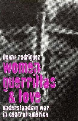 Libro Women, Guerrillas, And Love: Understanding War In C...