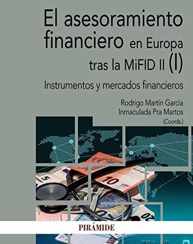 El Asesoramiento Financiero En Europa Tras La Mifid Ii (i): 