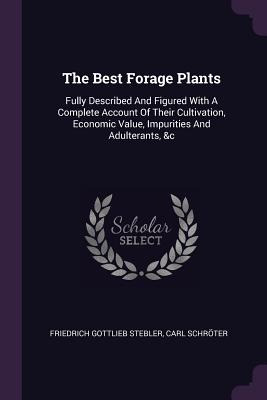 Libro The Best Forage Plants: Fully Described And Figured...