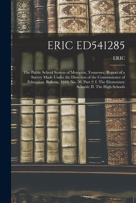 Libro Eric Ed541285: The Public School System Of Memphis,...