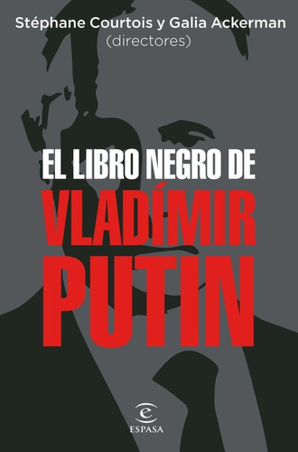 Libro Negro De Vladimir Putin, El, De Es, Vários. Editorial Espasa Calpe En Español