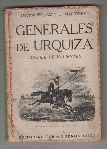 1932 Historia Los Generales De Urquiza Por Benjamin Martinez