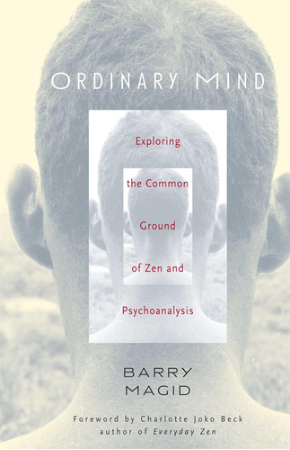 Libro: Ordinary Mind: Exploring The Common Ground Of Zen And