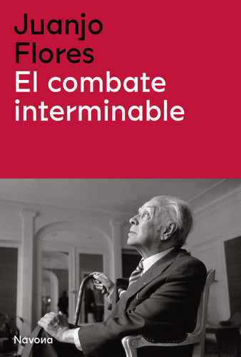 Libro El Combate Interminable - Flores, Juan Jose