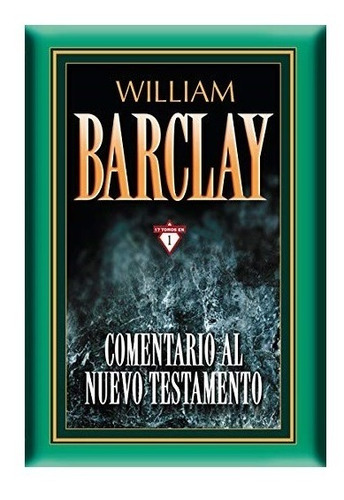 Comentario Al Testamento (17 Tomos En 1) - W. Barclay