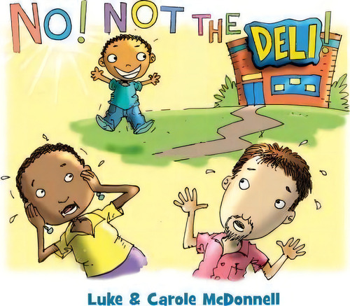 No! Not The Deli!, De Carole Mcdonnell. Editorial Createspace Independent Publishing Platform, Tapa Blanda En Inglés