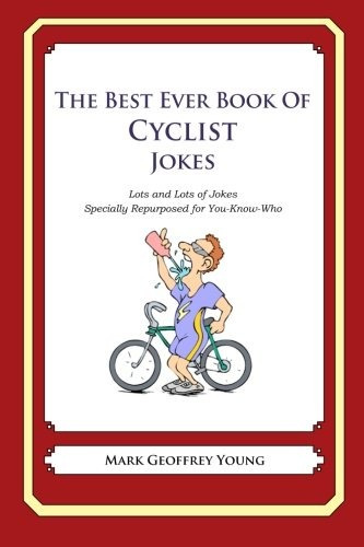 The Best Ever Book Of Cyclist Jokes Lots And Lots Of Jokes S