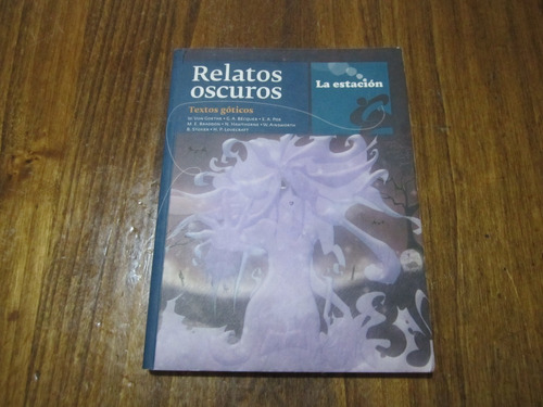 Relatos Oscuros - W. Von Goethe & G. A. Bécquer & E. A. Poe 