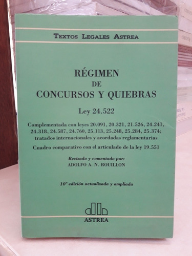 Régimen De Concursos Y Quiebras (10ed) Adolfo A. N. Rouillón
