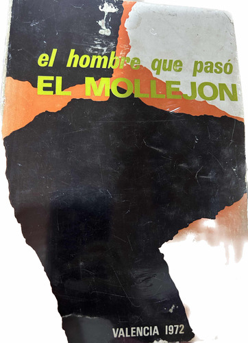 El Hombre Que Paso El Mollejon Valencia 1972