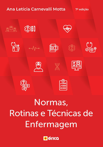 Normas, Rotinas e Técnicas de enfermagem, de Motta, Ana Letícia Carnevalli. Editorial Saraiva Educação S. A., capa mole em português, 2020