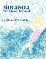 Libro Miranda The Flying Mermaid - Embracing Angel