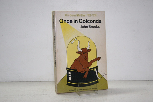 John Brooks - Once In Golconda A Drama Of Wallstreet