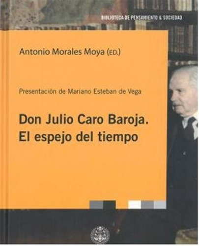 Don Julio Baroja El Espejo Del Tiempo - Esteban De Vega Mari