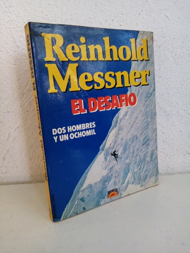 Alpinismo El Desafío Reinhold Messner 1979