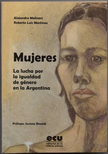 Mujeres La Lucha Por La Igualdad De Genero Molinari Martinez