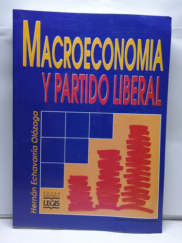 Macroeconomia Y Partido Liberal (spanish Edition)