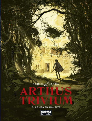 Arthus Trivium 3 La Joven Cautiva - Raule, Landa